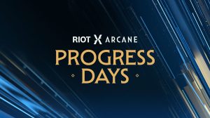 Riot Games x Arcane Progress Days